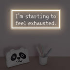 I'm Starting To Feel Exhausted Neon Sign, Stardrew Led Light - Image 2