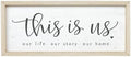 Simply Said, INC Farmhouse Frames 10" x 24" Sign - This is Us, Our Life, Our Story, Our Home by SimplySaidINC