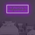 I'm Starting To Feel Exhausted Neon Sign, Stardrew Led Light - Image 4
