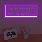 I'm Starting To Feel Exhausted Neon Sign, Stardrew Led Light - Image 3
