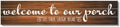 Highland Home Welcohme to our Porch Horizontal Wooden Entryway Sign by CounterArt
