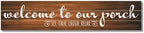 Highland Home Welcohme to our Porch Horizontal Wooden Entryway Sign by CounterArt