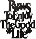 Wall Word Art Decorative Wood Sign for Pet, Dog, Cat, Horse, Pig, Animal Lovers with Fun Sayings and Quotes, 12 x 13 inches (Paws to Enjoy the Good Life) by MemoryMatsWordArt