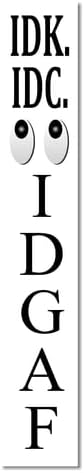 White IDK. IDC. IDGAF Porch Board 8x48inch Rustic Funny Welcome Stangding Sign and Porch Leaner for Front Door Spring Farmhouse Rustic Vertical Porch Yard Decorations by Ymaotrade