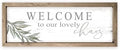 Welcome To Our Lovely Chaos Rustic Wood Wall Sign With Frame 6x18 by MRC+Wood+Products