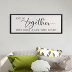 comurdyo And So Together They Built A Life They Loved Sign 32×12 Inch Black by comurdyo