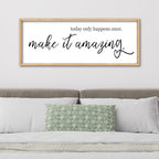 ZZJJHYWGQ Today Only Happens Once Make It Amazing Sign, 40"×15", Wood by Unknown