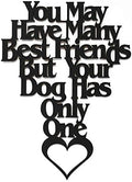 Wall Word Art Decorative Wood Sign for Pet, Dog, Cat, Horse, Pig, Animal Lovers with Fun Sayings and Quotes (You May Have Many Best Friends But Your Dog Has Only One) by MemoryMatsWordArt
