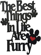 MEMORY MATS & WORD ART Wall Sign, Hand-Made Wooden Decoration Plaque for Home and Office- Real Wood - Made in The USA - 11 x 14 x 13 inches (The_Best_Things_In_Life_Are_Furry) by MemoryMatsWordArt