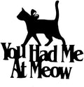 Wall Word Art Decorative Wood Sign for Pet, Dog, Cat, Horse, Pig, Animal Lovers with Fun Sayings and Quotes - Real Wood - Made in USA - (You Had Me at Meow) by MemoryMatsWordArt