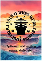 Personalized Custom I love it When We're Cruising Together Magnetic Cruise Door Sign Banner, Large Ship Door Decoration for Stateroom, Vacation, Birthday, Anniversary, Holiday, Flag Magnet by KristaCustomCreations