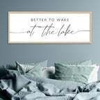 Better To Wake At The Lake Sign Above Bed Wall Decor, 40"×15" Wood - Image 3