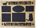 MEMORY MATS & WORD ART Wall Sign, Hand-Made Wooden Decoration Plaque for Home and Office- Real Wood - Made in The USA - 11 x 14 x 13 inches (Yes_I_really_do_need_all_these_cats) by MemoryMatsWordArt