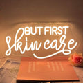 But First Skin Care Neon Sign LED Neon Light for Wall Decor by SHIDASIGN