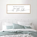 Better To Wake At The Lake Sign Above Bed Wall Decor, 40"×15" Wood - Image 6