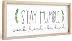 Simply Said, INC Farmhouse Frames 10" x 24" Sign - Stay Humble, Work Hard and Be Kind by SimplySaidINC