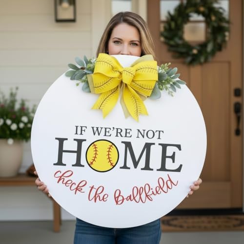 Softball Door Sign If We’re Not Home Check the Ballfield Baseball & Softball Decor Round Front Door Hanger Softball Door Hanger Sign (Softball-UV095(A34) P002, 18" Width) - Image 4