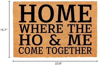 Funny Coir Doormat Home Where The Ho & Me Come Together Entryway Outdoor Floor Mat with Heavy-Duty PVC Backing Non Slip Cursive Natural Coconut Coir Brown Mat with Black Font 23.6 x 15.7 inch - Image 3