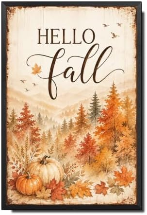 Decorative Tin Sign Watercolor Metal Tin Sign Hello Fall Mountain Forest Autumn Leaves Pumpkins Seasonal Wall Decor for Living Room Entryway Cabin 6×8 Inches with Metal Frame by Unknown