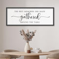 The Best Memories Are Made Gathered Around the Table Dining Room Wall Decor by Unknown