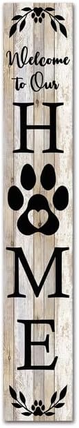 FemiaD Outdoor Welcome Sign for Front Porch Standing Large Wooden Tall Vertical Leaner Welcome To Our Home Front Door Sign for Porch Rustic Outside Farmhouse Dog Porch Sign 8x63inch by Unknown