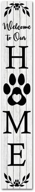FemiaD Welcome Sign for Front Porch Standing Welcome to Our Home Sign for Front Porch Vertical Wooden Paw Welcome Sign for Front Door Rustic Farmhouse Wood Porch Decorations 8x63inch by Unknown