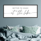 Better To Wake At The Lake Sign Above Bed Wall Decor, 40"×15", Black - Image 3