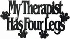 MEMORY MATS & WORD ART Wall Sign, Hand-Made Wooden Decoration Plaque for Home and Office- Real Wood - Made in The USA - 17.25 x 10 x 13 inches (My Therapist Has Four Legs) by MemoryMatsWordArt