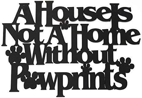Wall Word Art Decorative Wood Sign for Pet, Dog, Cat, Horse, Pig, Animal Lovers with Fun Sayings and Quotes, 18 X 12 inches (A House is Not a Home Without Pawprints) by MemoryMatsWordArt