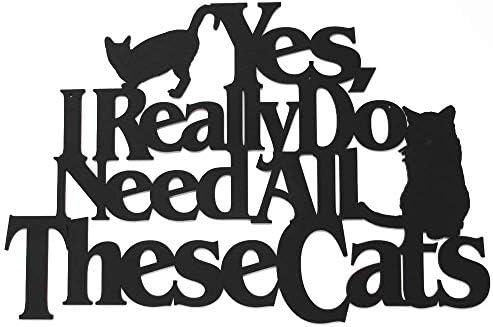 Wall Word Art Decorative Wood Sign for Pet, Dog, Cat, Horse, Pig, Animal Lovers with Fun Sayings and Quotes (Yes, I Really Do Need All These Cats) by MemoryMatsWordArt