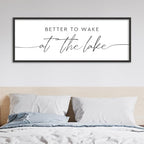 Better To Wake At The Lake Sign Above Bed Wall Decor, 40"×15", Black - Image 4