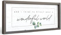 Simply Said, INC Farmhouse Frames What a Wonderful World Wooden Sign, Rustic Framed Wall Art, Inspirational Farmhouse Home Decor, 10 x 24 Inch by SimplySaidINC