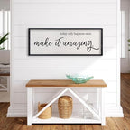 Today Only Happens Once Make It Amazing Wall Art Decor, 32x12 Inch, Black - Image 6