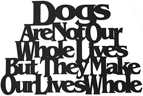 Wall Word Art Decorative Wood Sign for Pet, Dog, Cat, Horse, Pig, Animal Lovers with Fun Sayings and Quotes, 17 x 14 inches (Dogs are Not Our Whole Lives But They Make Our Lives Whole) by MemoryMatsWordArt