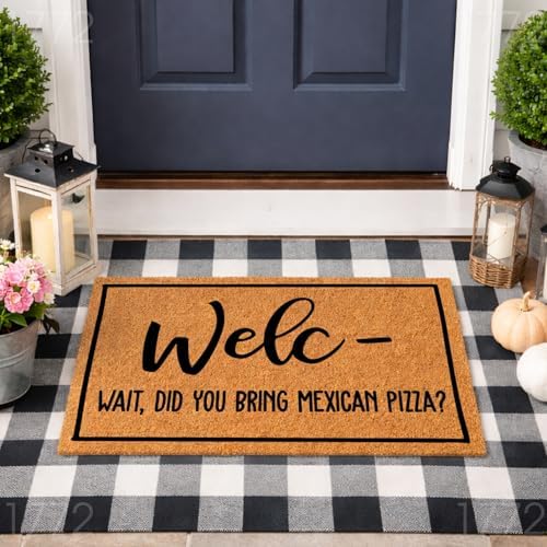 Funny Doormat - Welc- Wait, Did You Bring Mexican Pizza? (24x48) 1772 - Image 2