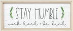 Simply Said, INC Farmhouse Frames 10" x 24" Sign - Stay Humble, Work Hard and Be Kind - Image 5