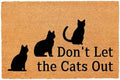 Funny Coir Doormat Don't Let the Cats Out Front Door Mat Entryway Outdoor Mats with Heavy Duty Front Porch Welcome Mats Entry Natural Coconut Brown Prank Novelty Gift Outdoor Mat 23.7x15.7 inch by FNDMCTPS