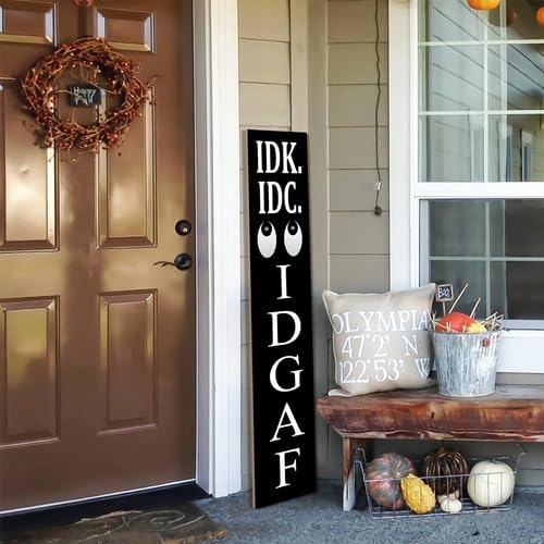 Black IDK. IDC. IDGAF Porch Board 8x48inch Rustic Funny Welcome Standing Sign for Front Door Porch, Farmhouse Vertical Yard Outdoor Decorations - Image 3