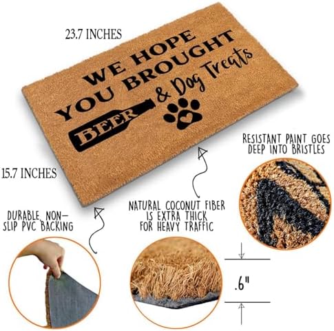 Funny Coir Doormat We Hope You Brought Beer & Dog Treats Front Door Mat Entryway Outdoor Mat with Heavy Duty Front Porch Decor Welcome Mats for Entrance Natural Coconut Thick Brown Mat 23.7x15.7 inch - Image 4