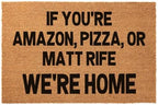 Funny Coir Doormat - Welcome Home If You're Amazon, Pizza, Or Matt Rife - Heavy-Duty Non Slip Outdoor Coir Doormat - 23.6x15.7 inch by JiXianJu