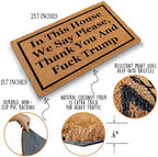 Funny Coir Doormat with in This House We Say Please, Thank You and Fuck Trum- Front Door Mat, Entryway Welcome Mat, 23.7 x 15.7 inch - Image 4