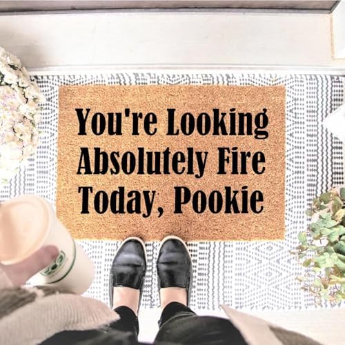 Funny Coir Doormat You're Looking Absolutely Fire Today, Pookie Front Door Mat Entryway Outdoor Mat with Heavy Duty Front Porch Welcome Mats House Warming Gift Mat Outdoor Decor Rugs 23.7x15.7 inch - Image 2
