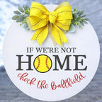 Softball Door Sign with Yellow Bow If We’re Not Home Check the Ballfield Sports Front Door Decor for Softball Families Softball Mom Front Door Hanger Decor (Softball-UV095(A34) P002, 11" Width) - Image 2