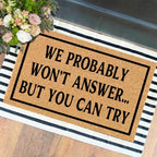 Funny The Entrance Way Outside Personalized Rug with Heavy-Duty Non Slip Outdoor Coconut Coir Doormat Pets Lover Gift 23.6 x 15.7 inch (WE Probably Won't Answer BUT You CAN Try) by XTDJJKK