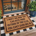 Funny The Entrance Way Outside Personalized Rug with Heavy-Duty Non Slip Outdoor Coconut Coir Doormat Pets Lover Gift 23.6 x 15.7 inch (I Don't See How You Can Hate from Outside of The Club) - Image 3