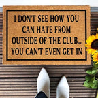 Funny The Entrance Way Outside Personalized Rug with Heavy-Duty Non Slip Outdoor Coconut Coir Doormat Pets Lover Gift 23.6 x 15.7 inch (I Don't See How You Can Hate from Outside of The Club) - Image 5