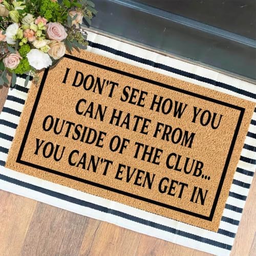 Funny The Entrance Way Outside Personalized Rug with Heavy-Duty Non Slip Outdoor Coconut Coir Doormat Pets Lover Gift 23.6 x 15.7 inch (I Don't See How You Can Hate from Outside of The Club) by XTDJJKK